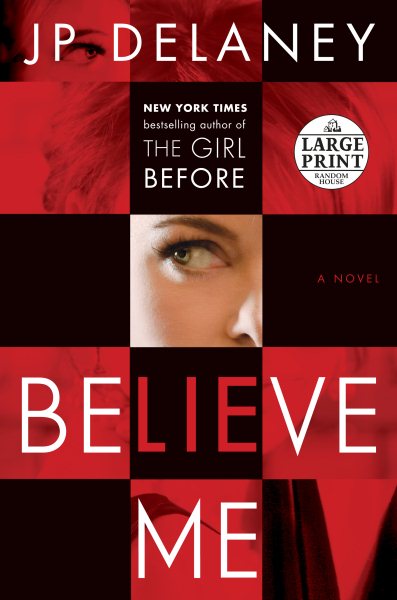 Believe Me: A Novel (Random House Large Print) cover
