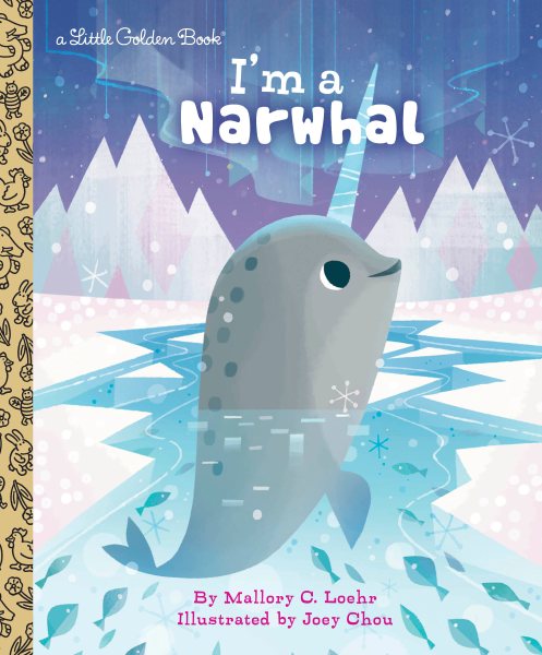 I'm a Narwhal (Little Golden Book)