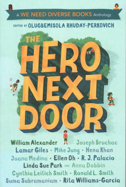 The Hero Next Door: A We Need Diverse Books Anthology cover