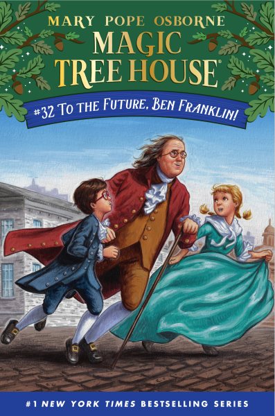 To the Future, Ben Franklin! (Magic Tree House (R)) cover