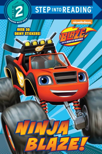 Ninja Blaze! (Blaze and the Monster Machines) (Step into Reading) cover