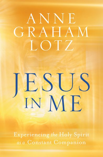 Jesus in Me: Experiencing the Holy Spirit as a Constant Companion cover