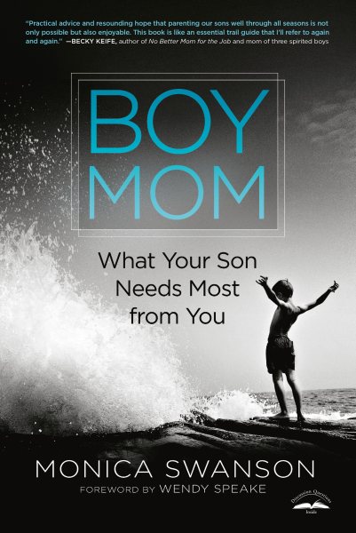Boy Mom: What Your Son Needs Most from You cover
