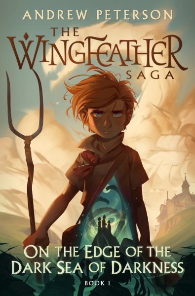 On the Edge of the Dark Sea of Darkness: The Wingfeather Saga Book 1 cover