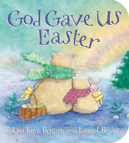 God Gave Us Easter (God Gave Us Series) cover