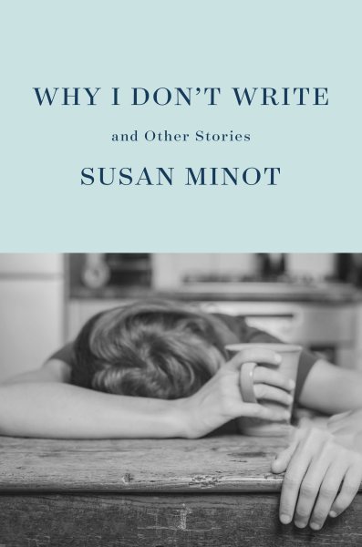 Why I Don't Write: And Other Stories cover