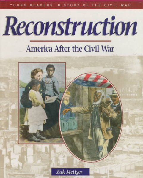 Reconstruction: America After the Civil War (Young Reader's Hist- Civil War) cover