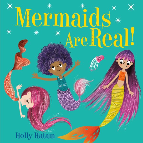 Mermaids Are Real! (Mythical Creatures Are Real!) cover