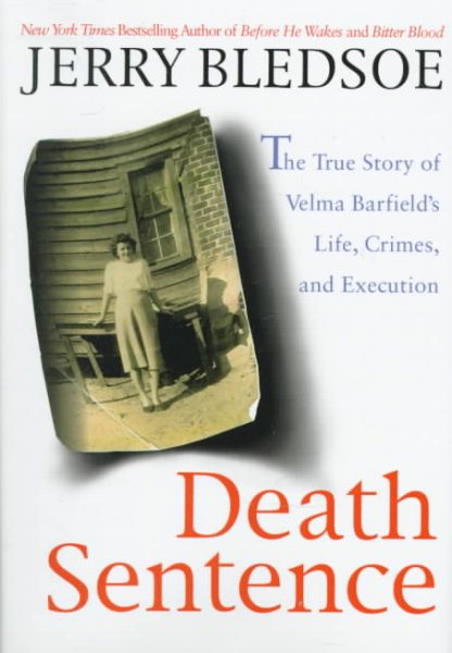 Death Sentence: The True Story of Velma Barfield's Life, Crimes, and Execution cover