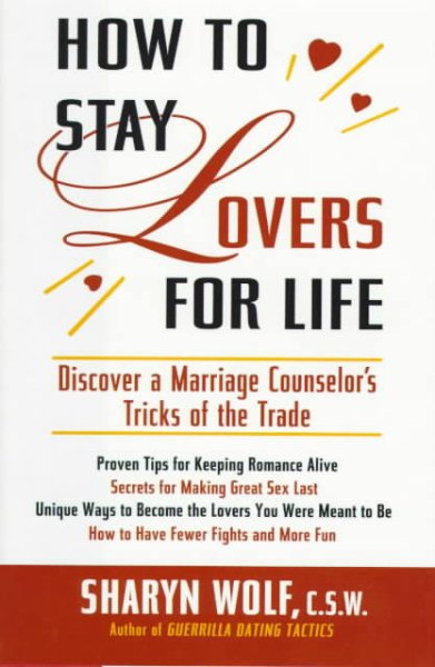 How to Stay Lovers for Life: Discover a Marriage Counselor's Tricks of the Trade cover