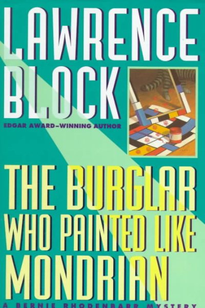 The Burglar Who Painted Like Mondrian: A Bernie Rhodenbarr Mystery cover