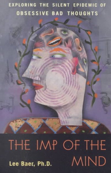 The Imp of the Mind: Exploring the Silent Epidemic of Obsessive Bad Thoughts cover