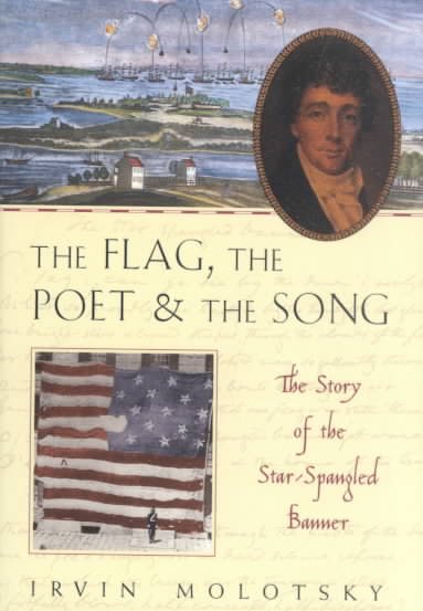 The Flag, the Poet and the Song: The Story of the Star-Spangled Banner cover