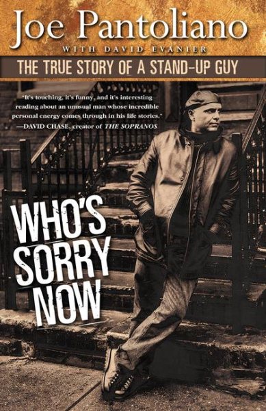 Who's Sorry Now: The True Story of a Stand-up Guy cover