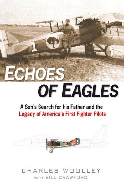Echoes of Eagles: A Son, a Father and America's First Fighter Pilots cover