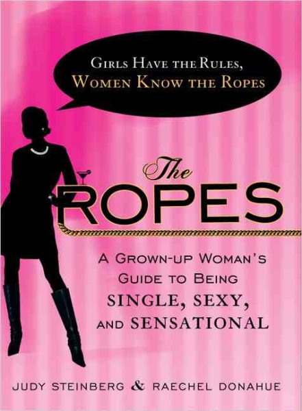 The Ropes: Girls Have the Rules, Women Know the Ropes cover