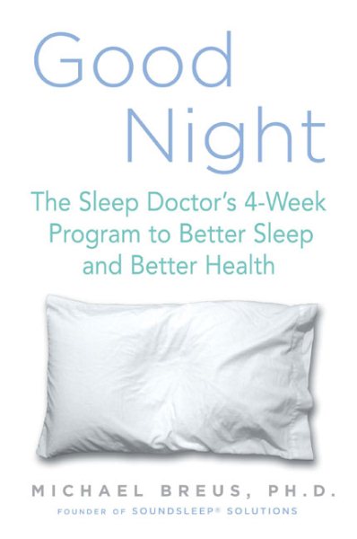 Good Night: The Sleep Doctor's 4-Week Program to Better Sleep and Better Health cover