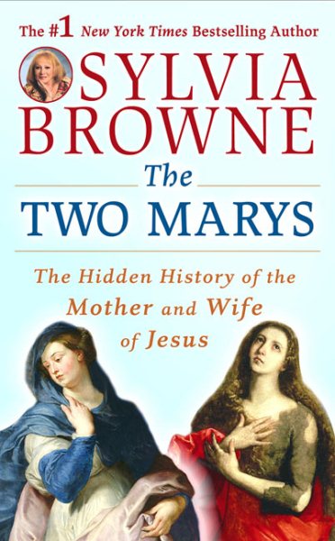 The Two Marys: The Hidden History of the Mother and Wife of Jesus cover