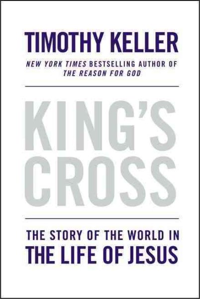 King's Cross: The Story of the World in the Life of Jesus cover