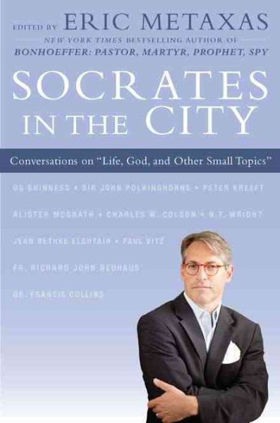 Socrates in the City: Conversations on "Life, God, and Other Small Topics" cover