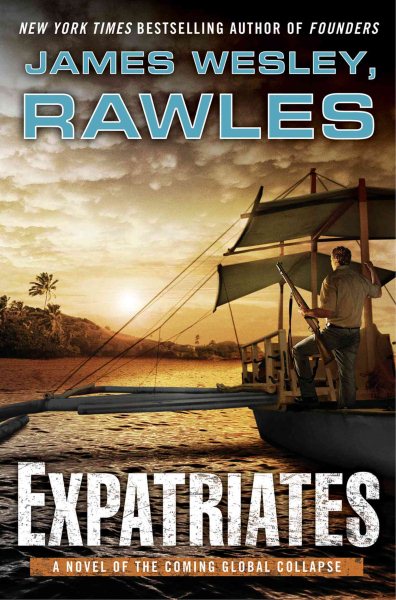 Expatriates: A Novel of the Coming Global Collapse cover