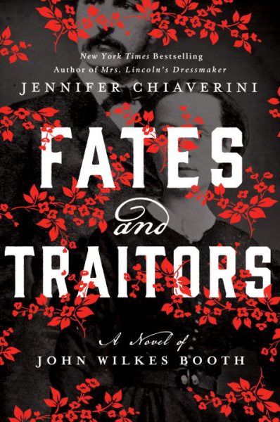 Fates and Traitors: A Novel of John Wilkes Booth cover