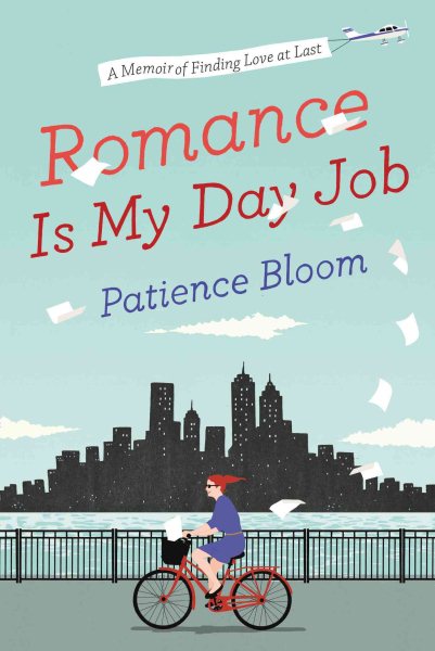 Romance Is My Day Job: A Memoir of Finding Love at Last cover