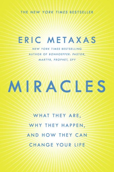 Miracles: What They Are, Why They Happen, and How They Can Change Your Life cover
