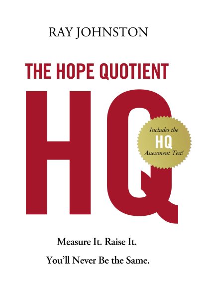 The Hope Quotient: Measure It. Raise It. You'll Never Be the Same. cover