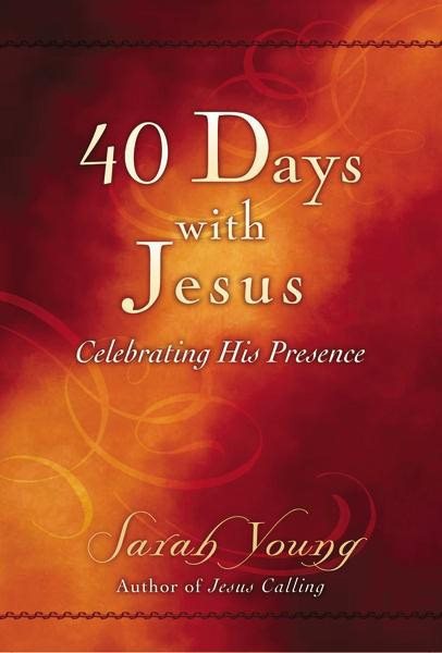 40 Days With Jesus: Celebrating His Presence (Jesus Calling®)