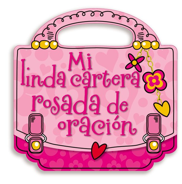 Mi linda cartera rosada de oración (Spanish Edition) cover