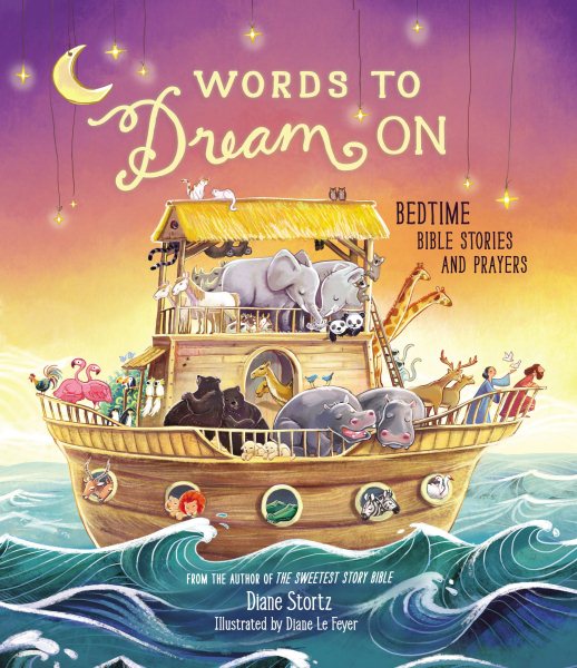 Words to Dream On: Bedtime Bible Stories and Prayers cover