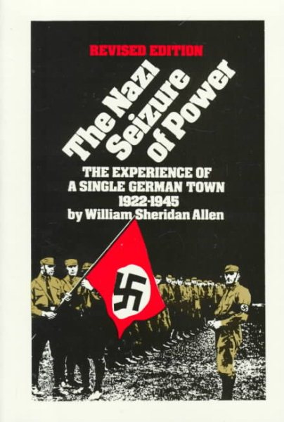 The Nazi Seizure of Power: The Experience of a Single German Town, 1922-1945, Revised Edition cover