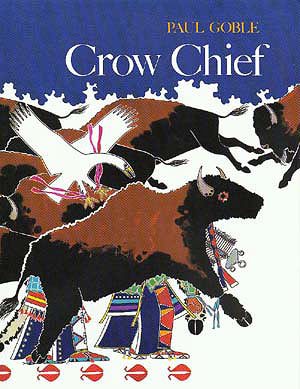 Crow Chief : A Plains Indian Story cover