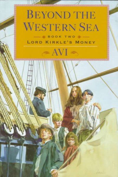 Beyond the Western Sea, Book Two: Lord Kirkle's Money cover
