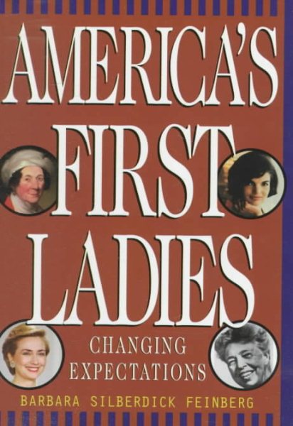 America's First Ladies: Changing Expectations cover