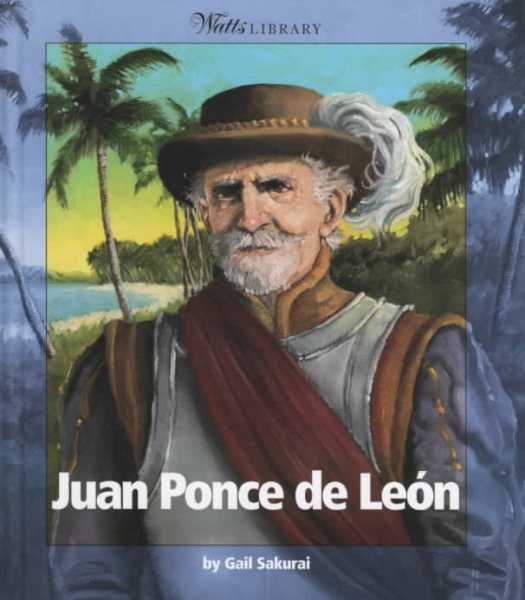 Juan Ponce De Leon (Watts Library: Exploration) cover