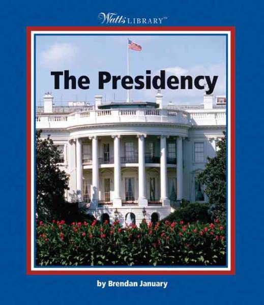 The Presidency (Watts Library)