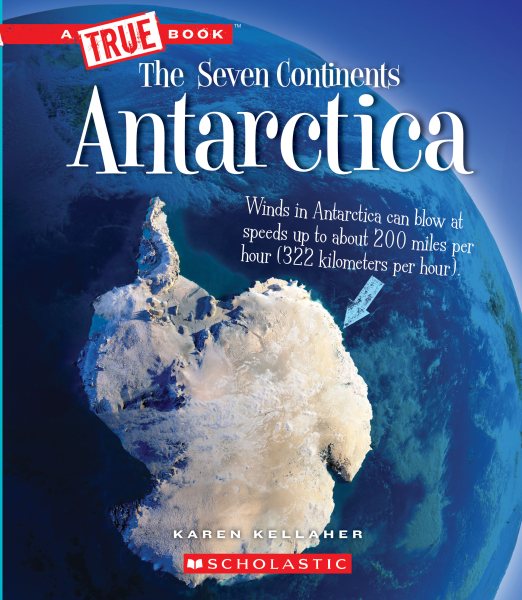 Antarctica (A True Book: The Seven Continents) (A True Book (Relaunch))
