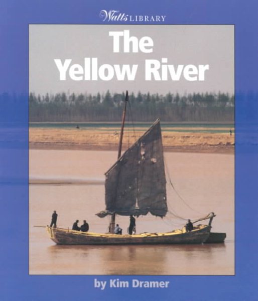 The Yellow River (Watts Library : The World of Water)