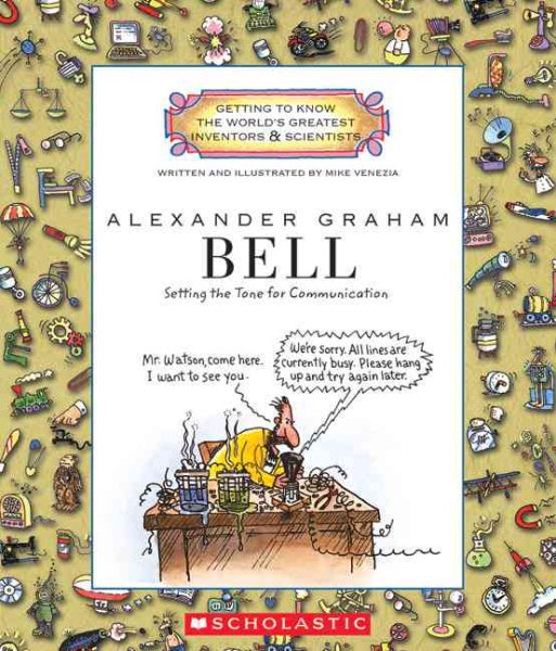 Alexander Graham Bell (Getting to Know the World's Greatest Inventors & Scientists) (Library Edition) cover
