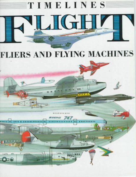 Flight: Fliers and Flying Machines (Timelines) cover