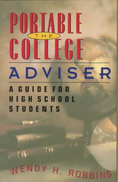 The Portable College Adviser: A Guide for High School Students (Single Title) cover