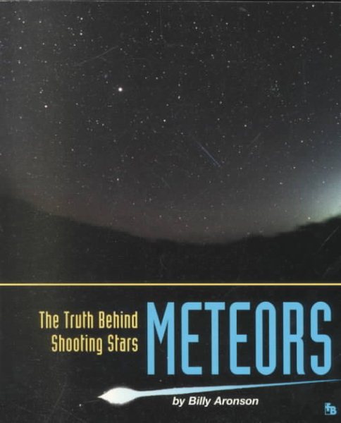 Meteors: The Truth Behind Shooting Stars (First Book) cover