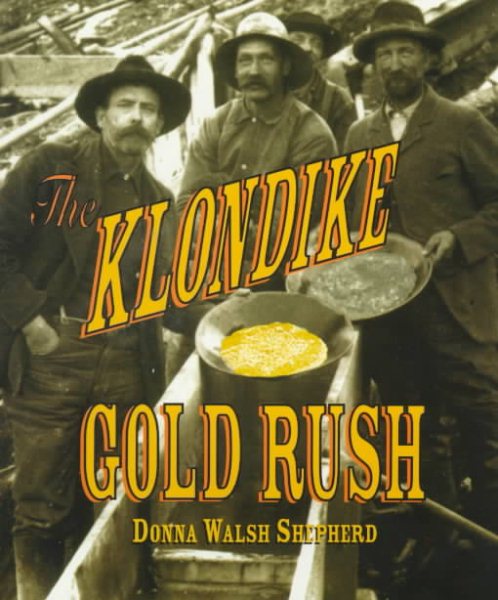 The Klondike Gold Rush (First Books--Western U.S. History) cover