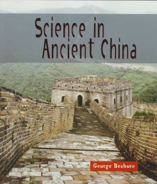 Science in Ancient China (Science of the Past) cover