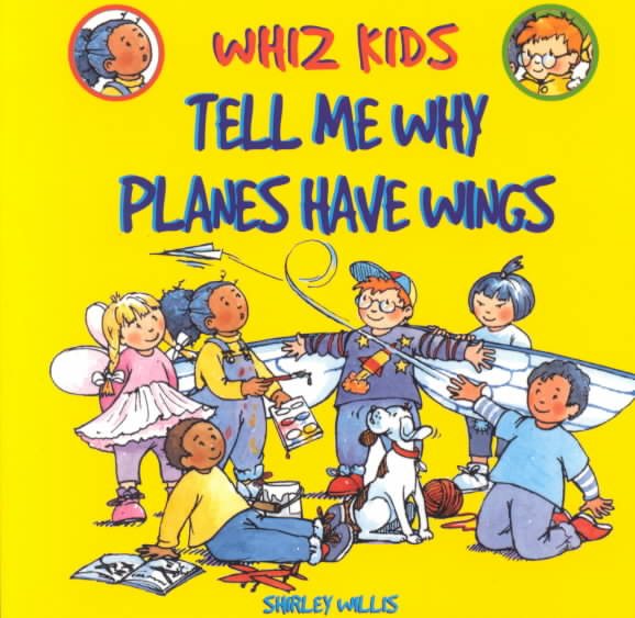 Tell Me Why Planes Have Wings (Whiz Kids)
