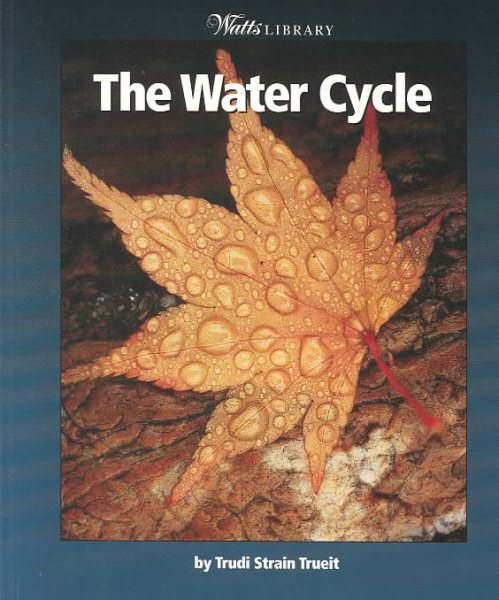 The Water Cycle (WATTS LIBRARY: EARTH SCIENCE) cover