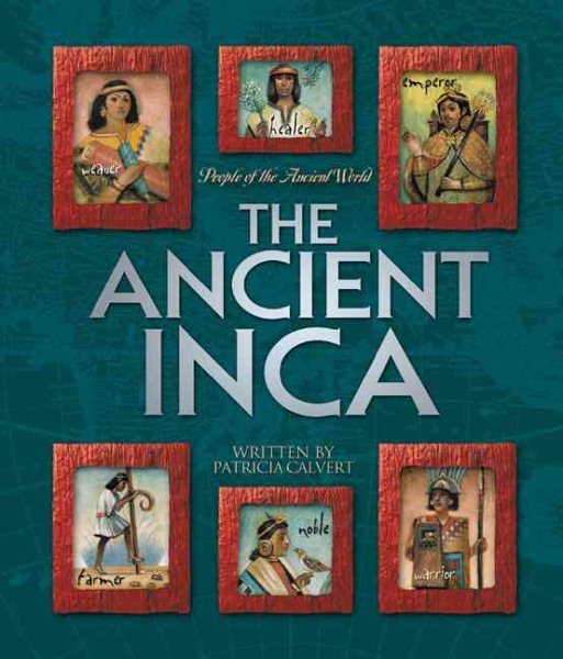 The Ancient Inca (People of the Ancient World) cover