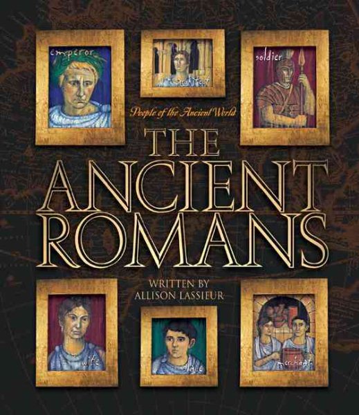 The Ancient Romans (People Of The Ancient World) cover
